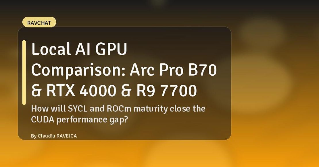 Local AI GPU Performance Comparison: Intel Arc Pro B70 vs RTX PRO 4000 Blackwell vs AMD Radeon AI R9 7700